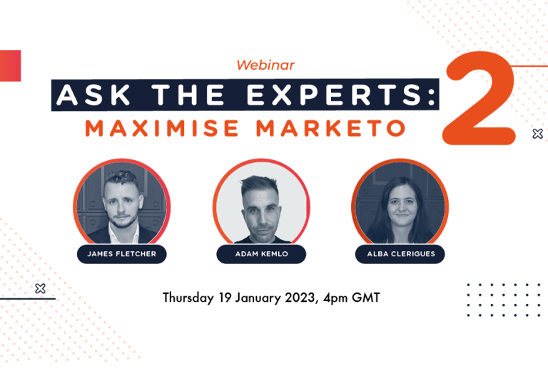 Ask the experts 2: Maximise Marketo