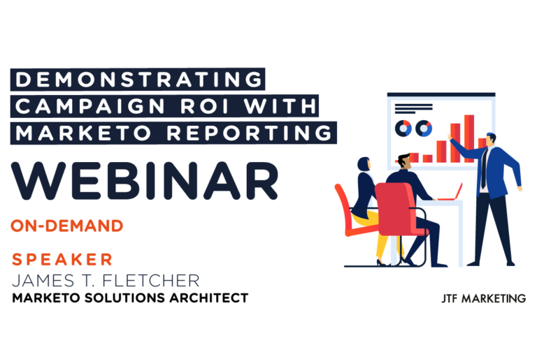 Demonstrating Campaign ROI with Marketo Reporting