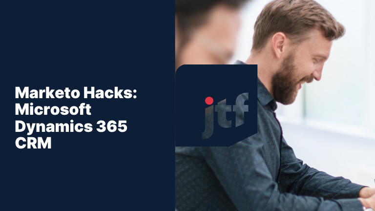 Marketo Hacks: Microsoft Dynamics 365 CRM