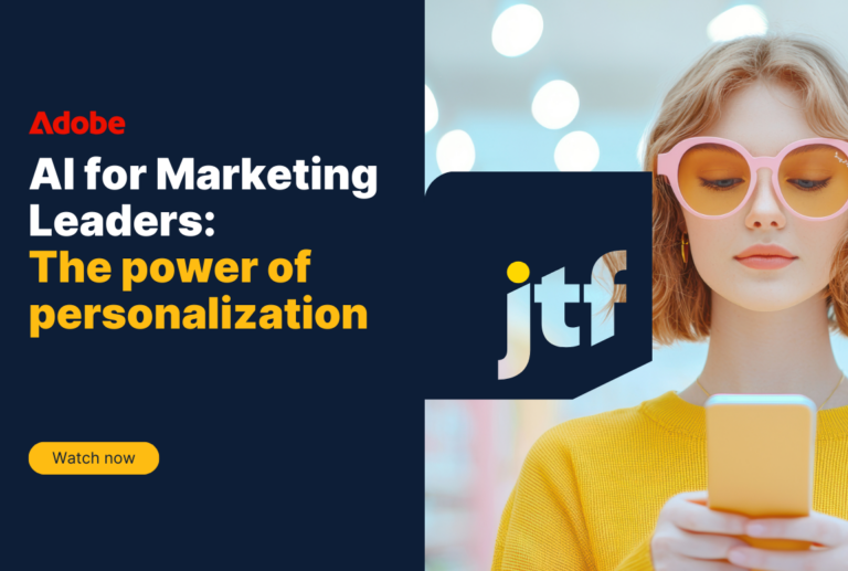 AI for Marketing Leaders: Strategies and Solutions with Adobe & JTF