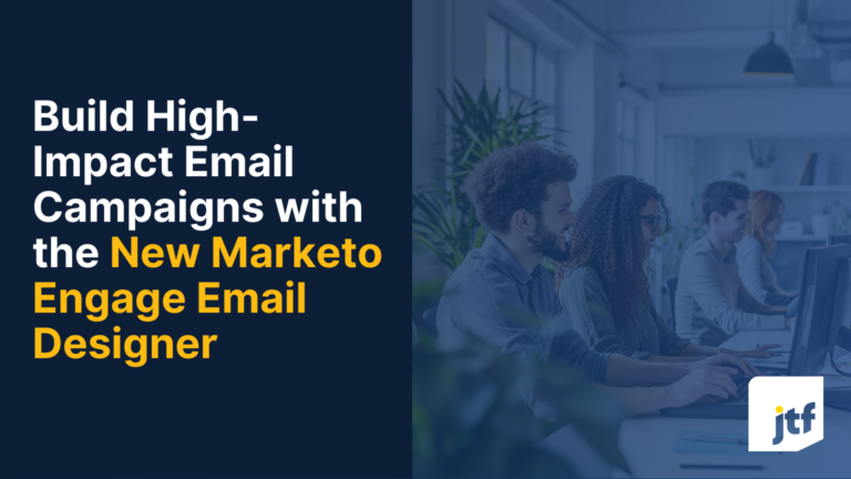 Build High-Impact Campaigns with the New Marketo Email Designer